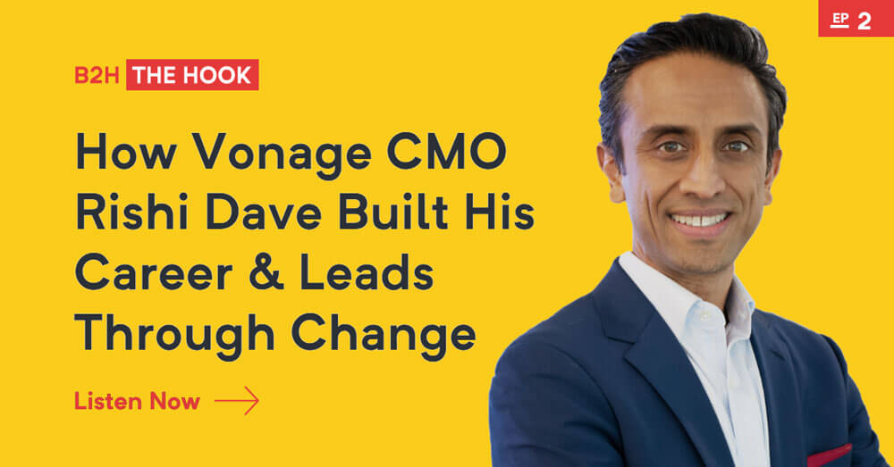 How Vonage CMO Rishi Dave Built His Career & Leads Through Change